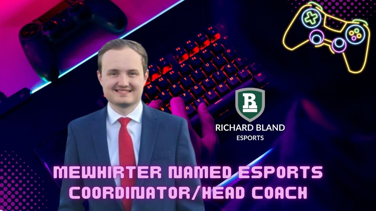 Mewhirter Named Esports Coordinator and Head Coach